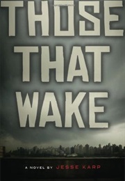 Those That Wake (Jesse Karp)