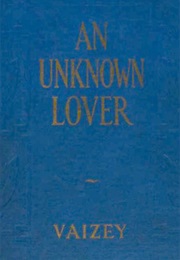 An Unknown Lover (Mrs George De Horne Vaizey)