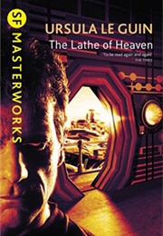 The Lathe of Heaven (Ursula K. Le Guin)