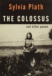 The Colossus and Other Poems (Sylvia Plath)