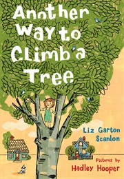 Another Way to Climb a Tree (Liz Garton Scanlon)