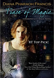 Trace of Magic (Diana Pharaoh Francis)