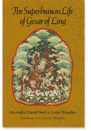 The Superhuman Life of Gesar of Ling (Tibet)