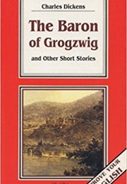 The Baron Grozwig (Charles Dickens)