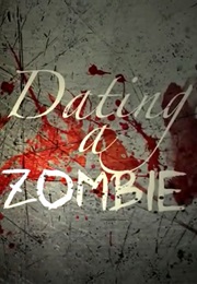 Dating a Zombie (2012)
