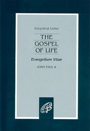 Evangelium Vitae: The Gospel of Life (Pope John Paul II)