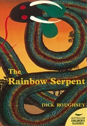 The Rainbow Serpent (Dick Roughsey)