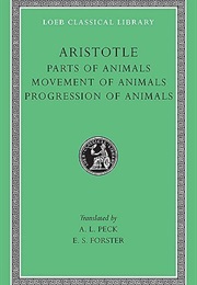 Parts of Animals &amp; Movement of Animals &amp; Progression of Animals (Aristotle)