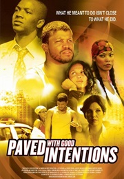 Paved With Good Intentions (2006)