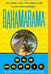 Bahamarama (Bob Morris)