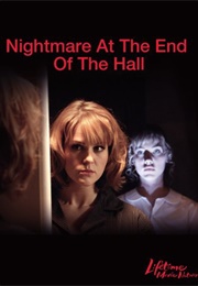 Nightmare at the End of the Hall (2008)