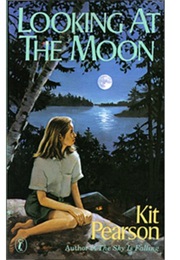 Looking at the Moon (Kit Pearson)