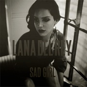 Sad Girl - Lana Del Rey
