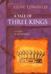 A Tale of Three Kings by Gene Edwards