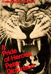 A Pride of Heroes (Peter Dickinson)