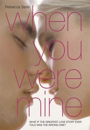 When You Were Mine (Rebecca Serle)