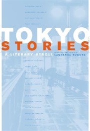 Tokyo Stories: A Literary Stroll (Edited by Lawrence Rogers)