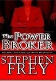 The Power Broker (Stephen Frey)