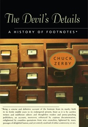 The Devil&#39;s Details: A History of Footnotes (Chuck Zerby)
