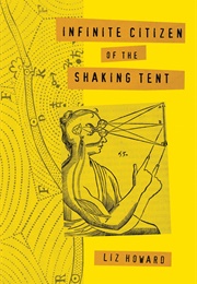 Infinite Citizen of the Shaking Tent (Liz Howard)