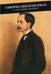 Farewell Miss Julie Logan (J. M. Barrie)