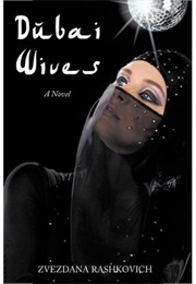 Dubai Wives (Zvezdana Rashkovich)