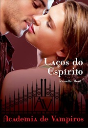 Laços Do Espirito (Richelle Mead)