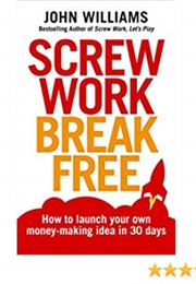 Screw Work Break Free (John Williams)