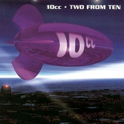 10Cc: Two From Ten