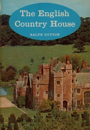 The English Country House (Ralph Dutton)