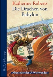 Die Drachen Von Babylon (Katherine Roberts)