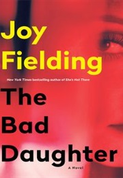 The Bad Daughter (Joy Fielding)