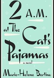 2Am at the Cats Pyjamas