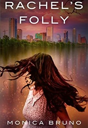Rachel's Folly (Monica Bruno)