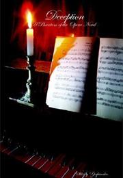 Deception: A Phantom of the Opera Novel