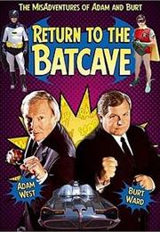 Return to the Batcave - The Misadventures of Adam & Burt