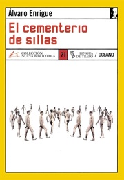 El Cementerio De Las Sillas (Álvaro Enrigue)