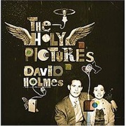 David Holmes - The Holy Pictures