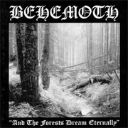 And the Forest Dreamed Eternally - Behemoth