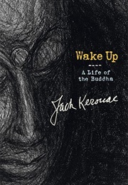 Wake Up: A Life of the Buddha (Jack Kerouac)