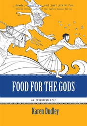 Food for the Gods (Karen Dudley)