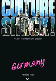 Culture Shock! Germany (Richard Lord)