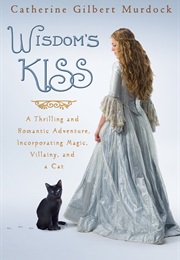 Wisdom&#39;s Kiss (Catherine Gilbert Murdock)
