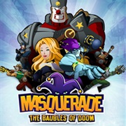 Masquerade: The Baubles of Doom