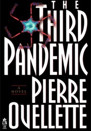 The Third Pandemic (Pierre Ouellette)