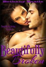 Beautifully Broken (Bethany Bazile)