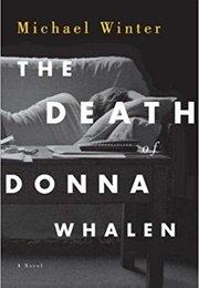 The Death of Donna Whalen (Michael Winter)