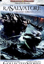 In: Anthologies, Published in 2011, Works by R.A. Salvatore the Collected Stories: The Legend of Dr (R.A. Salvatore)