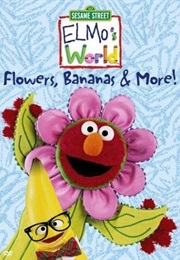 Elmo's World: Flowers, Bananas & More (2002)