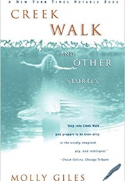 Creek Walk and Other Stories (Molly Giles)